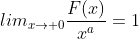 lim_{x\to 0}\frac{F(x)}{x^a}=1
