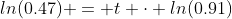 ln(0.47) = t \cdot ln(0.91)