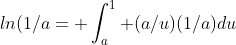 ln(1/a= \int_{a}^1 (a/u)(1/a)du