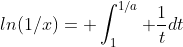 ln(1/x)= \int_1^{1/a} \frac{1}{t}dt