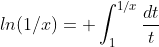 ln(1/x)= \int_1^{1/x}\frac{dt}{t}