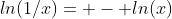 ln(1/x)= - ln(x)