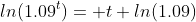 ln(1.09^t)= t ln(1.09)