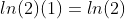 ln(2)(1)=ln(2)