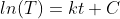 ln(T)=kt+C