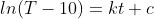 ln(T-10)=kt+c