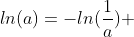 ln(a)=-ln(\frac{1}{a}) 