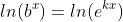 ln(b^x)=ln(e^{kx})