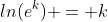 ln(e^k) = k