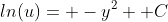 ln(u)= -y^2+ C