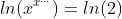 ln(x^{x^{...}})=ln(2)