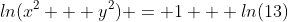 ln(x^2 + y^2) = 1 + ln(13)