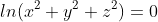 ln(x^2+y^2+z^2)=0