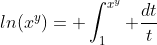 ln(x^y)= \int_1^{x^y} \frac{dt}{t}
