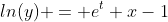 ln(y) = e^t+x-1
