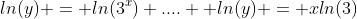ln(y) = ln(3^x) ....  ln(y) = xln(3)