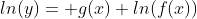 ln(y)= g(x) ln(f(x))
