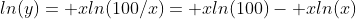ln(y)= xln(100/x)= xln(100)- xln(x)