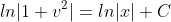 ln|1+v^2|=ln|x|+C