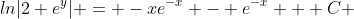 ln|2+e^y| = -xe^{-x} - e^{-x} + C 