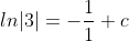 ln|3|=-\frac{1}{1}+c