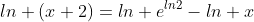 ln (x+2)=ln e^{ln2}-ln x
