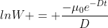 lnW = \frac{-\mu_0e^{-Dt}}{D}