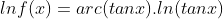 lnf(x)=arc(tanx).ln(tanx)