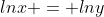 lnx = lny