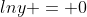 lny = 0