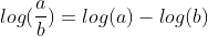 log(\frac{a}{b})=log(a)-log(b)