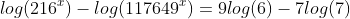 log(216^{x})-log(117649^{x})=9log(6)-7log(7)