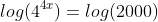 log(4^{4x})=log(2000)