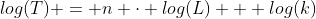 log(T) = n \cdot log(L) + log(k)
