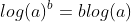 log(a)^b=blog(a)