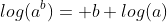 log(a^b)= b log(a)