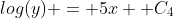 log(y) = 5x+ C_4