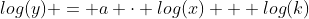 log(y) = a \cdot log(x) + log(k)