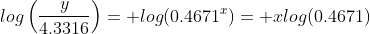 log\left(\frac{y}{4.3316}\right)= log(0.4671^x)= xlog(0.4671)