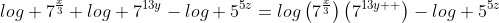 log 7^{\frac{x}{3}}+log 7^{13y}-log 5^{5z}=log\left(7^{\frac{x}{3}}\right)\left(7^{13y  }\right)-log 5^{5z}