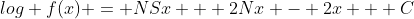 log f(x) = NSx + 2Nx - 2x + C