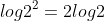 log2^2=2log2