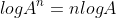 logA^n=nlogA
