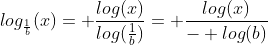log_{\frac{1}{b}}(x)= \frac{log(x)}{log(\frac{1}{b})}= \frac{log(x)}{- log(b)}