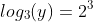 log_3(y)=2^3