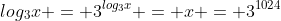 log_3x = 3^{log_3x} = x = 3^{1024}