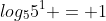 log_5{5}^1 = 1