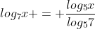 log_7x = \frac{log_5x}{log_57}