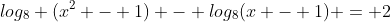 log_8 (x^2 - 1) - log_8(x - 1) = 2