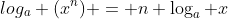 log_a (x^n) = n \log_a x